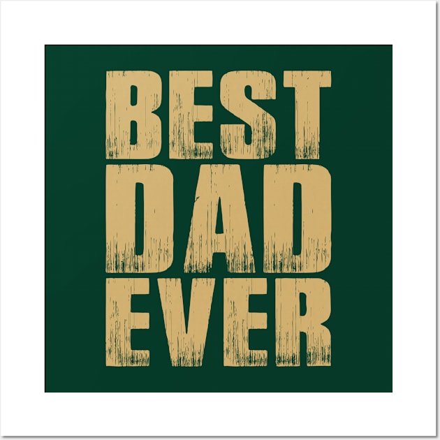 Simple Best Dad Ever Father's Day Typography Wall Art by Jasmine Anderson